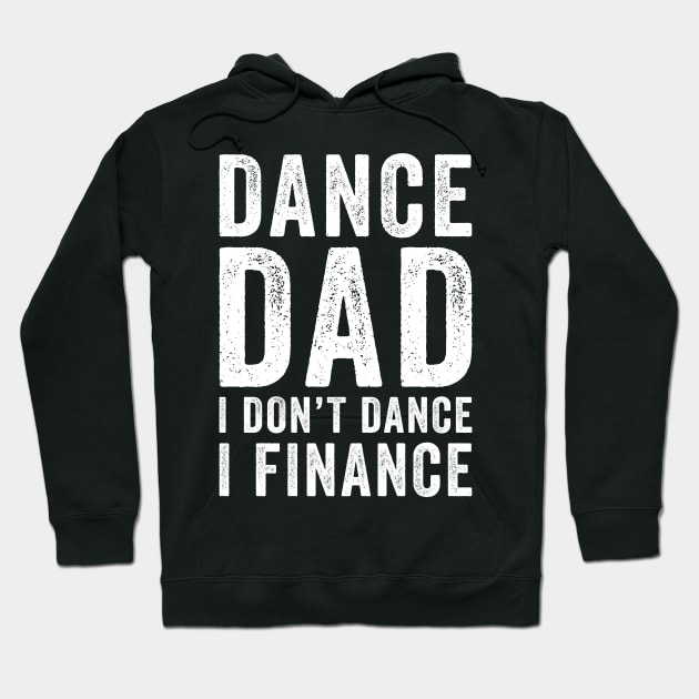 Dance dad I don't dance I finance Hoodie by EnarosaLinda XY